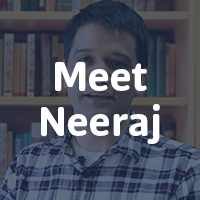 Meet Neeraj